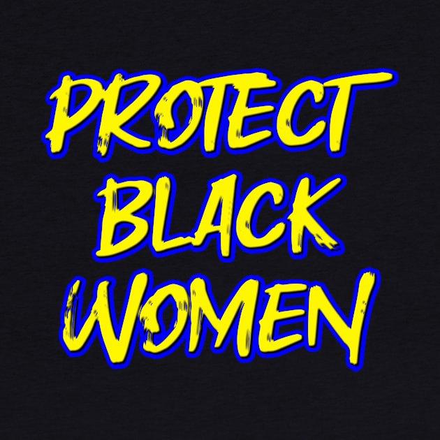 Protect Black Women by Fly Beyond